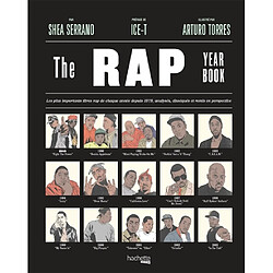 The rap year book : les plus importants titres rap de chaque année depuis 1979, analysés, disséqués et remis en perspective - Occasion