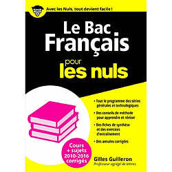 Le bac français pour les nuls : cours + sujets 2010-2016 corrigés