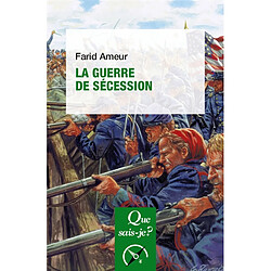 La guerre de Sécession