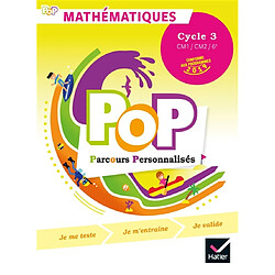 Pop parcours personnalisés, mathématiques : cycle 3, CM1, CM2, 6e : conforme aux programmes 2019 - Occasion