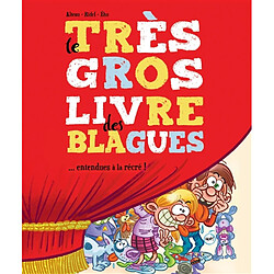 Le très gros livre des blagues : ... entendues à la récré ! - Occasion