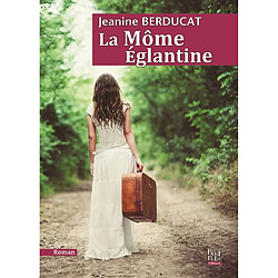 La môme Eglantine - Occasion