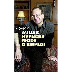 Hypnose, mode d'emploi