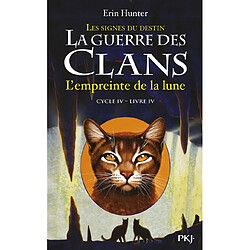 La guerre des clans : cycle 4, les signes du destin. Vol. 4. L'empreinte de la Lune - Occasion