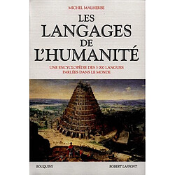 Les langages de l'humanité : une encyclopédie des 3.000 langues parlées dans le monde