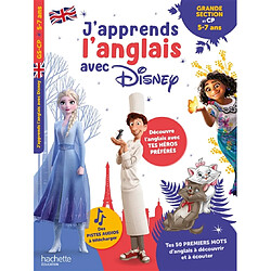 J'apprends l'anglais avec Disney : grande section et CP, 5-7 ans