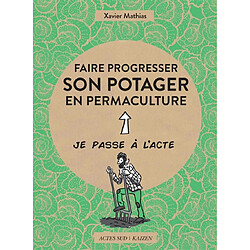 Faire progresser son potager en permaculture