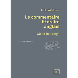 Le commentaire littéraire anglais. Close readings