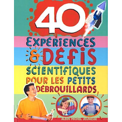 40 expériences et défis scientifiques pour les petits débrouillards - Occasion