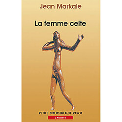 La femme celte : mythe et sociologie - Occasion