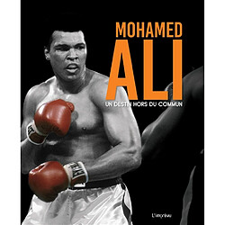 Mohamed Ali : un destin hors du commun - Occasion