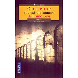 Clés pour Si c'est un homme de Primo Levi - Occasion