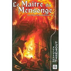 La table des immortels. Vol. 3. Le maître du mensonge