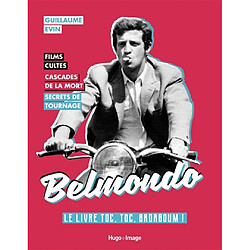 Belmondo : le livre toc, toc, badaboum ! : films cultes, cascades de la mort, secrets de tournage - Occasion