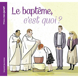 Le baptême, c'est quoi ? - Occasion