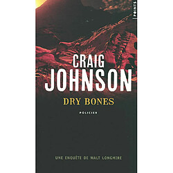 Une enquête de Walt Longmire. Dry bones - Occasion