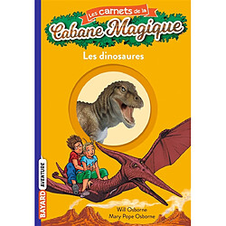 Les carnets de la Cabane magique. Vol. 1. Les dinosaures