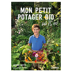 Mon petit potager bio sur 15 m2 - Occasion