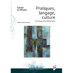 Pratiques, langage, culture : une approche didactique