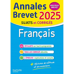 Français : annales brevet 2025, sujets et corrigés : nouveau brevet