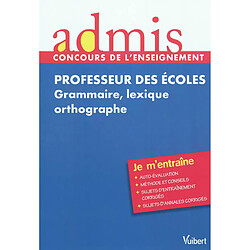 Professeur des écoles : grammaire, lexique, orthographe