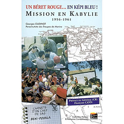 Un béret rouge... en képi bleu ! : mission en Kabylie, 1956-1961 : carnets d'un chef de Beni-Douala - Occasion