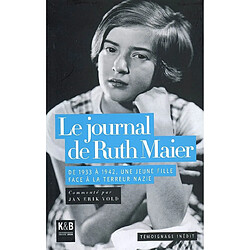 Le journal de Ruth Maier : de 1933 à 1942, une jeune fille face à la terreur nazie - Occasion