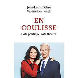 En coulisse : côté politique, côté théâtre