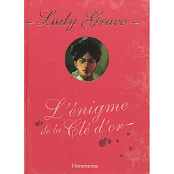 Lady Grace : extraits des journaux intimes de lady Grace Cavendish. Vol. 9. L'énigme de la clé d'or - Occasion