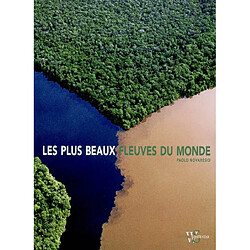 Les plus beaux fleuves du monde