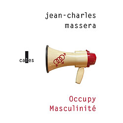 Occupy masculinité : et autres problèmes déposés