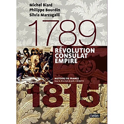 Révolution, Consulat, Empire : 1789-1815