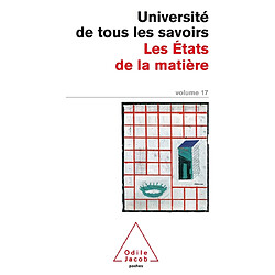 L'université de tous les savoirs. Vol. 17. Les états de la matière