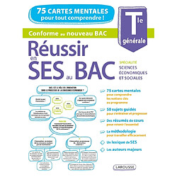 Réussir en SES au bac, spécialité sciences économiques et sociales, terminale générale : conforme au nouveau bac : 75 cartes mentales pour tout comprendre !