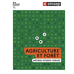 Agriculture et forêt : métiers, études, emploi