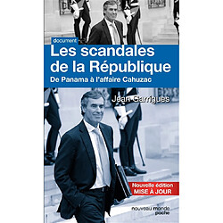 Les scandales de la République : de Panama à l'affaire Cahuzac