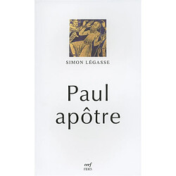 Paul apôtre : essai de biographie critique