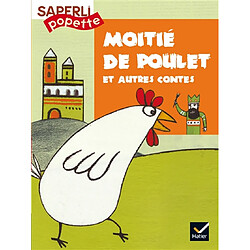 Moitié de poulet et autres contes