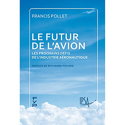 Le futur de l'avion : les prochains défis de l'industrie aéronautique