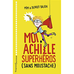 Moi, Achille superhéros (sans moustache) - Occasion