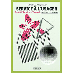 Service à l'usager : bac professionnel ASSP Première et Terminale : option structure - Occasion