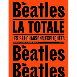 The Beatles, la totale : les 211 chansons expliquées