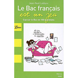 Le bac français est un jeu : cap sur le bac français en 100 questions - Occasion