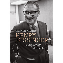 Henry Kissinger : le diplomate du siècle - Occasion