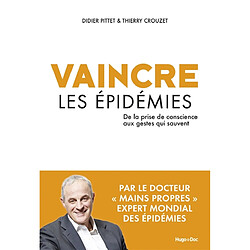 Vaincre les épidémies : de la prise de conscience aux gestes qui sauvent - Occasion