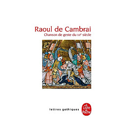 Raoul de Cambrai : chanson de geste du XIIe siècle