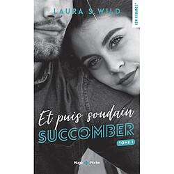 Et puis soudain. Vol. 1. Succomber - Occasion