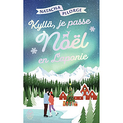 Kyllä, je passe Noël en Laponie