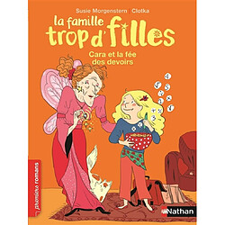 La famille trop d'filles. Cara et la fée des devoirs