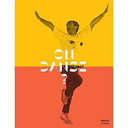 On danse ? : exposition, Marseille, Musée des civilisations de l'Europe et de la Méditerranée, du 22 janvier au 20 mai 2019